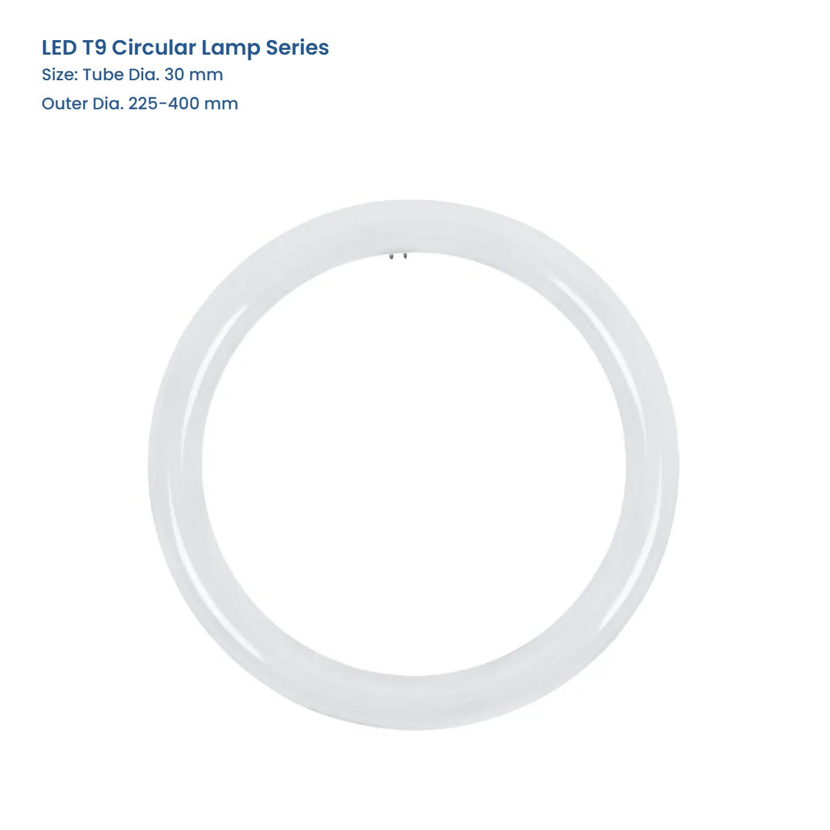 LED T9 Circular Lamp Series, Tube Dia. 30 mm; Outer Dia. 225-400 mm, complete circular lamp view