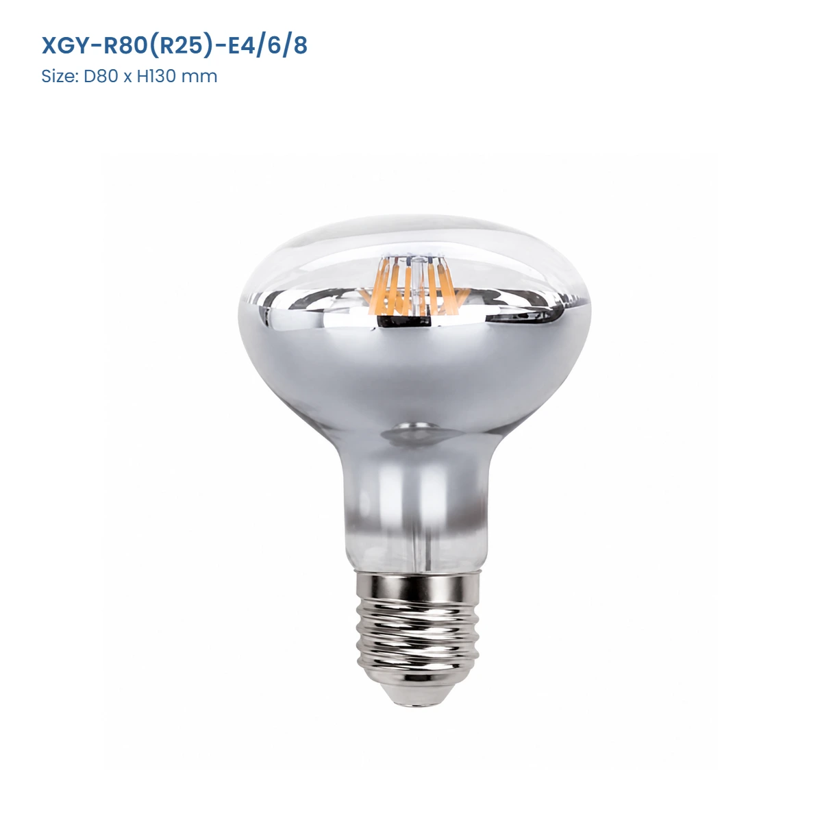 R80 (R25) LED filament reflector bulb model XGY-R80(R25)-E4/6/8, D80 x H130 mm