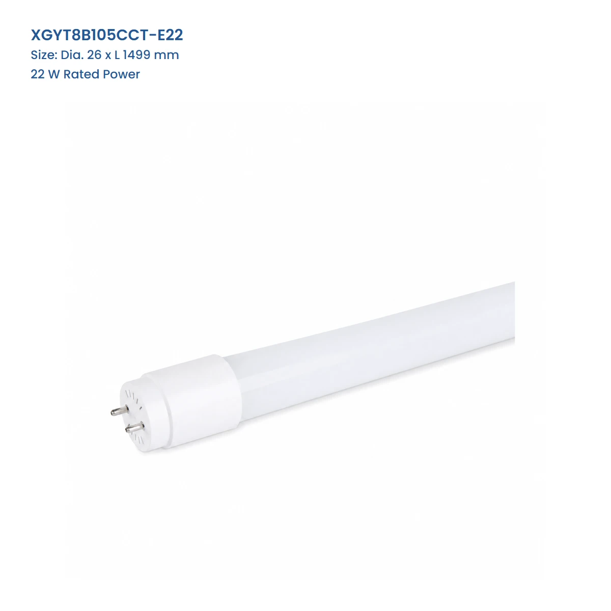 XGYT8B105CCT-E22 CCT and power adjustable T8 LED tube, Dia. 26 x L 1499 mm, 22 W Rated Power