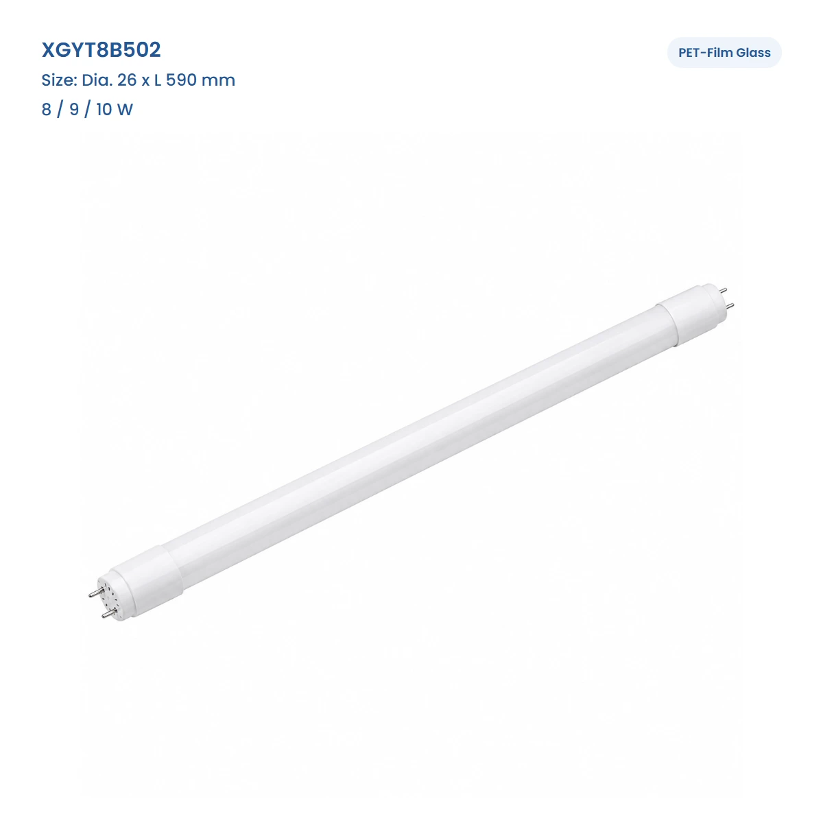XGYT8B502, Dia. 26 x L 590 mm, 8 / 9 / 10 W, PET-film-wrapped glass T8 tube