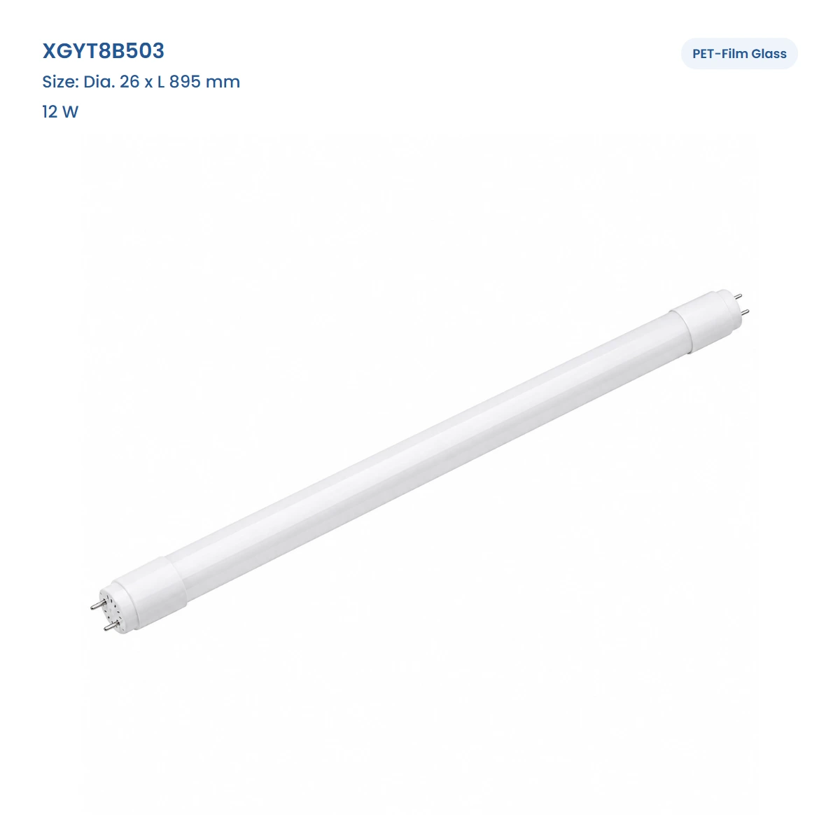 XGYT8B503, Dia. 26 x L 895 mm, 12 W, PET-film-wrapped glass T8 tube