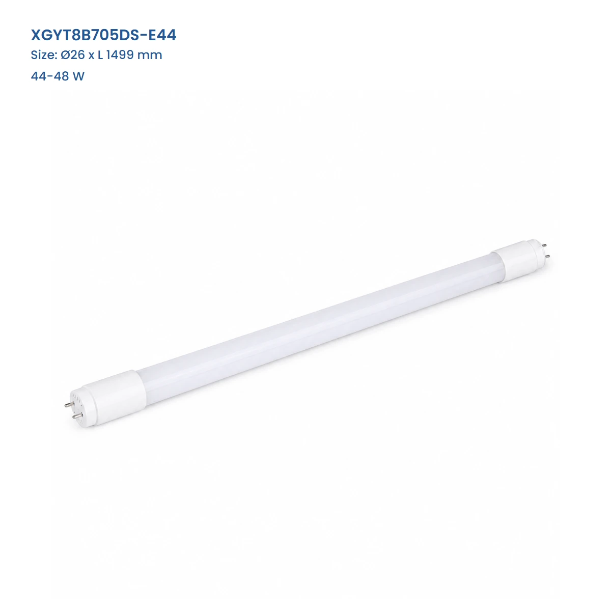 XGYT8B705DS-E44, Dia. 26 x L 1499 mm, 44-48 W, complete T8 tube view