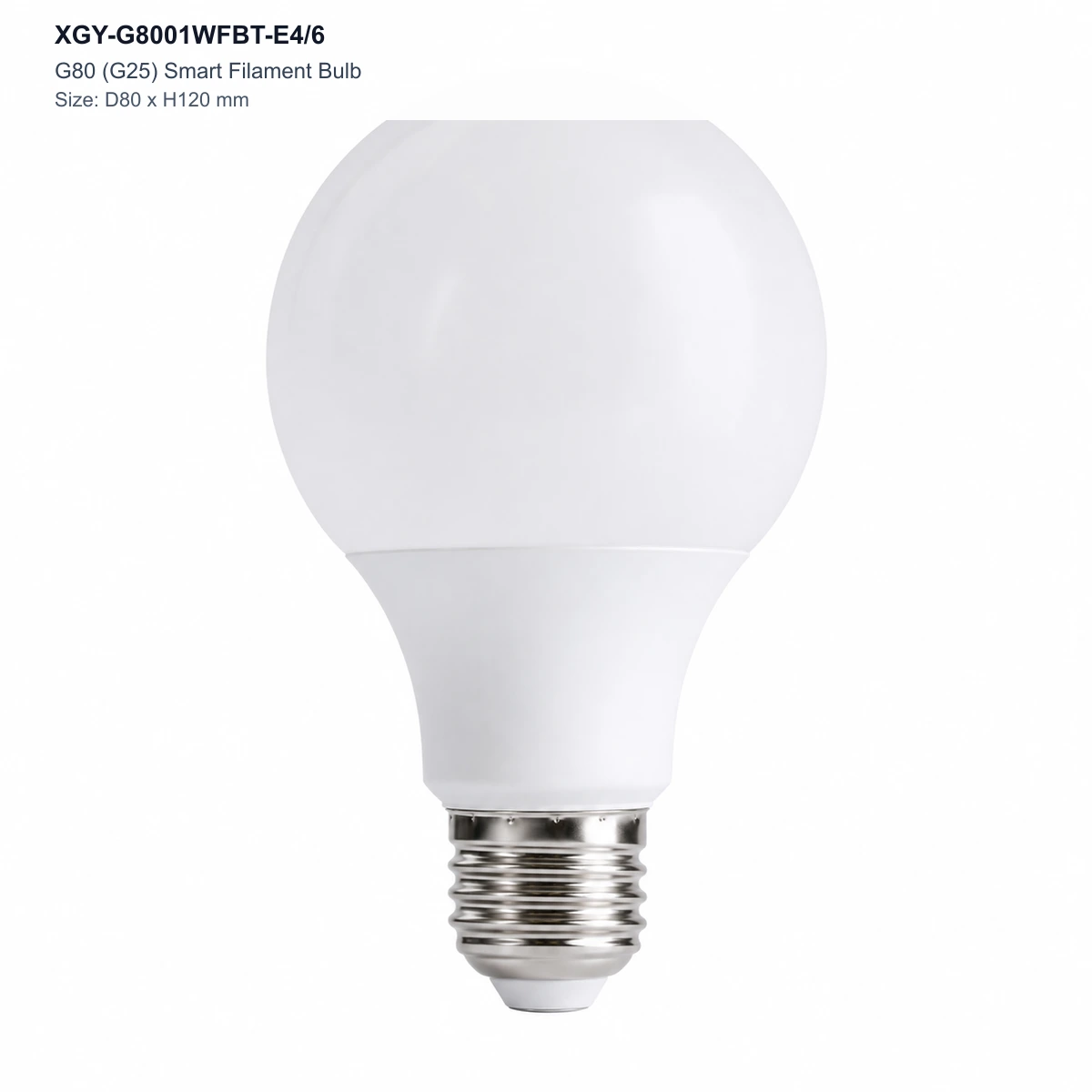XGY-G8001WFBT-E4/6 G80 (G25) Smart Filament Bulb, Size D80 x H120 mm