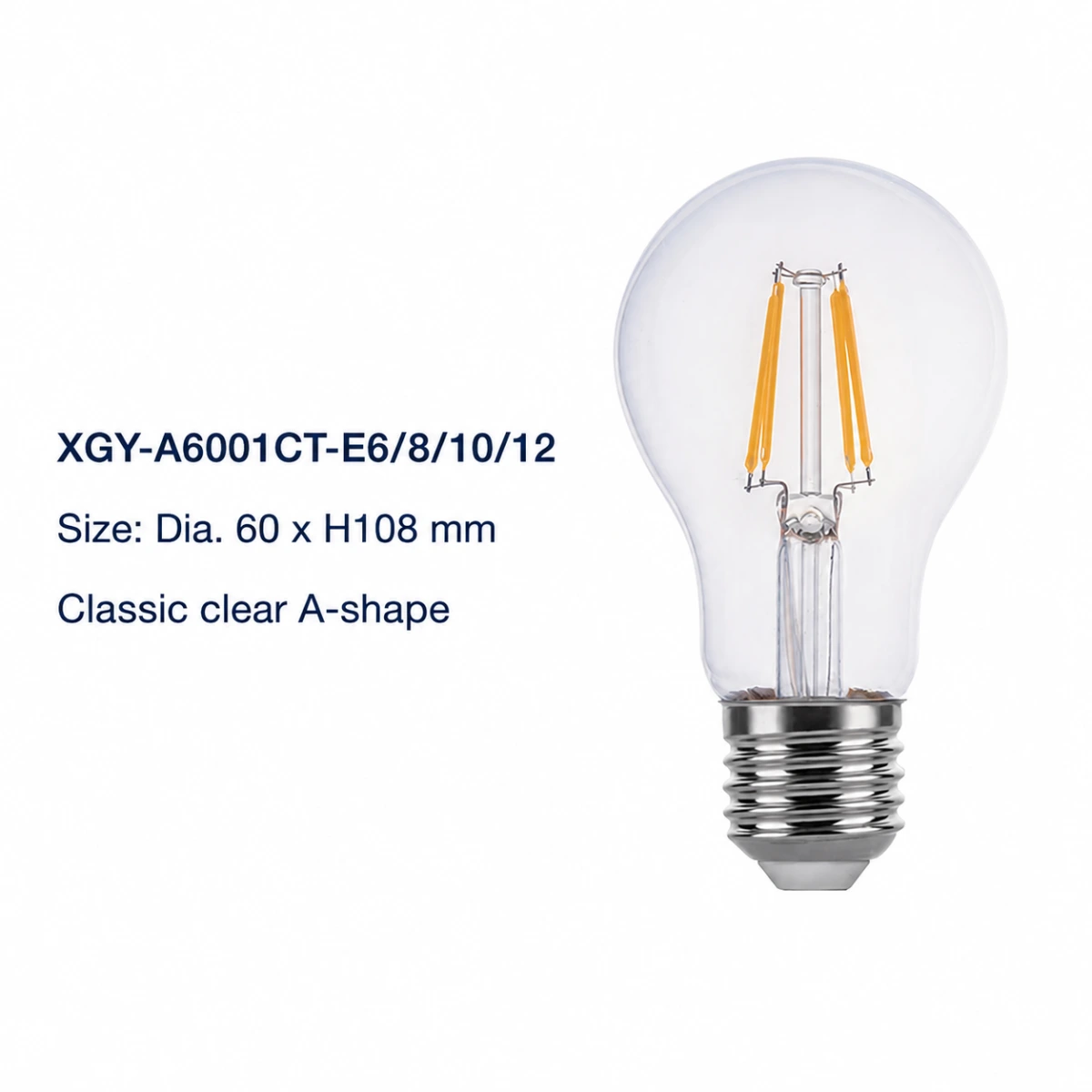 XGY-A6001CT-E6/8/10/12 clear LED filament bulb, size Ø60 × 108 mm