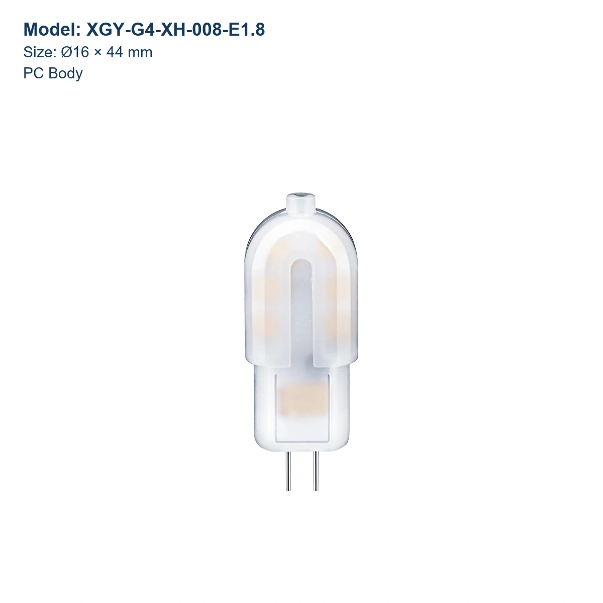 XGY-G4-XH-008-E1.8 G4 LED capsule bulb, Ø16 × 44 mm, PC body