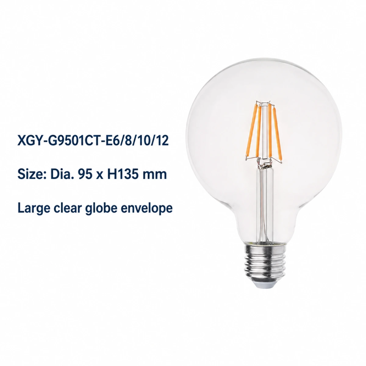 XGY-G9501CT-E6/8/10/12 clear LED filament bulb, size Ø95 × 135 mm