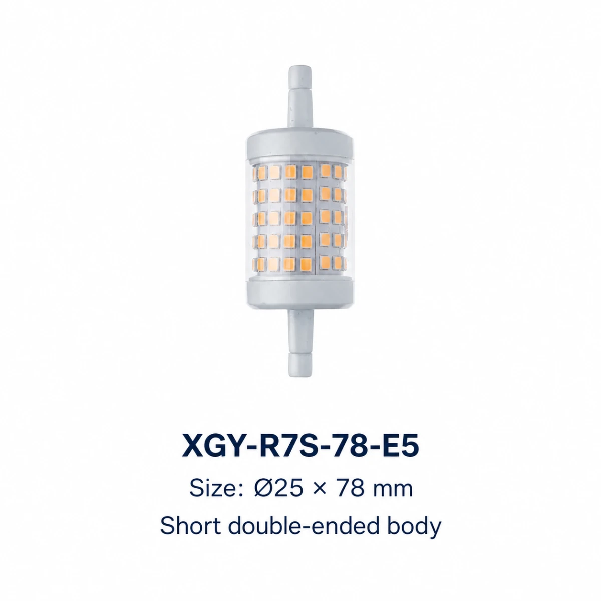 XGY-R7S-78-E5 R7S LED linear lamp, size Ø25 × 78 mm