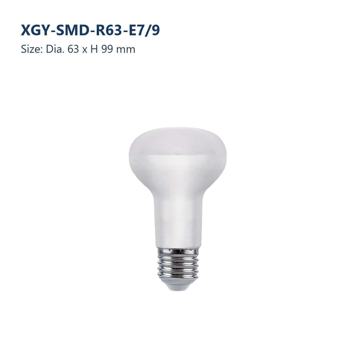 XGY-SMD-R63-E7/9 R Series LED SMD bulb, size Dia. 63 x H 99 mm