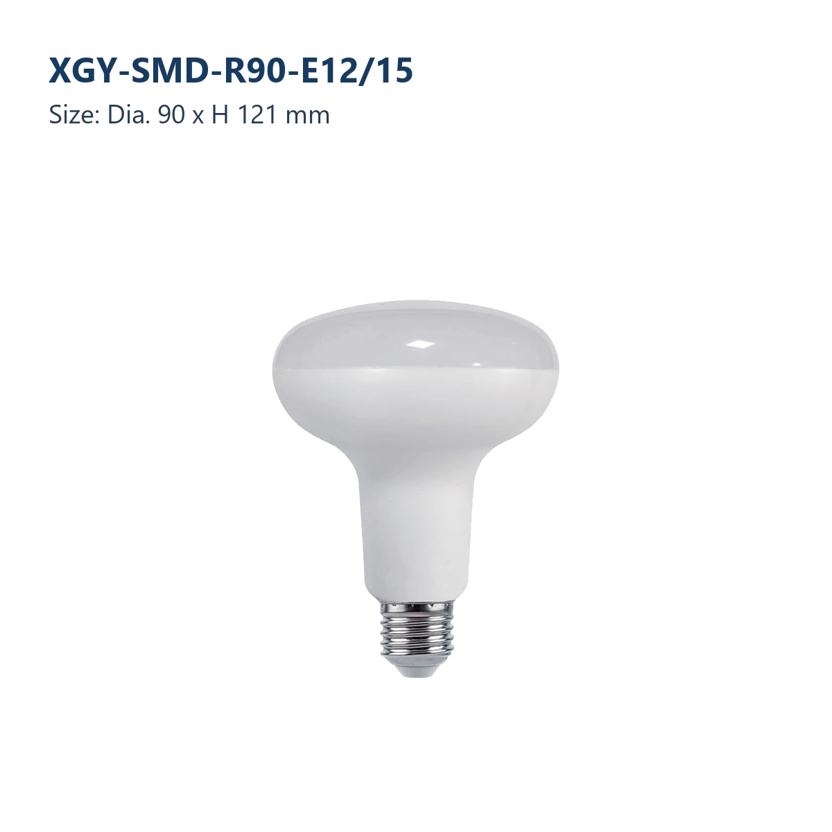 XGY-SMD-R90-E12/15 R Series LED SMD bulb, size Dia. 90 x H 121 mm
