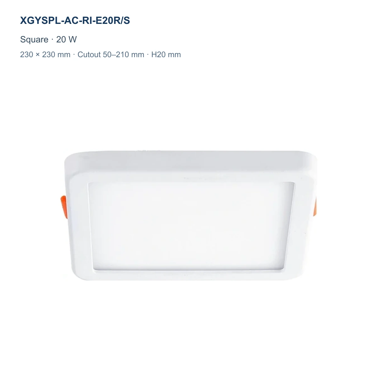 XGYSPL-AC-RI-E20R/S square adjustable-cutout recessed LED panel, 20 W, 230 × 230 mm, cutout 50–210 mm