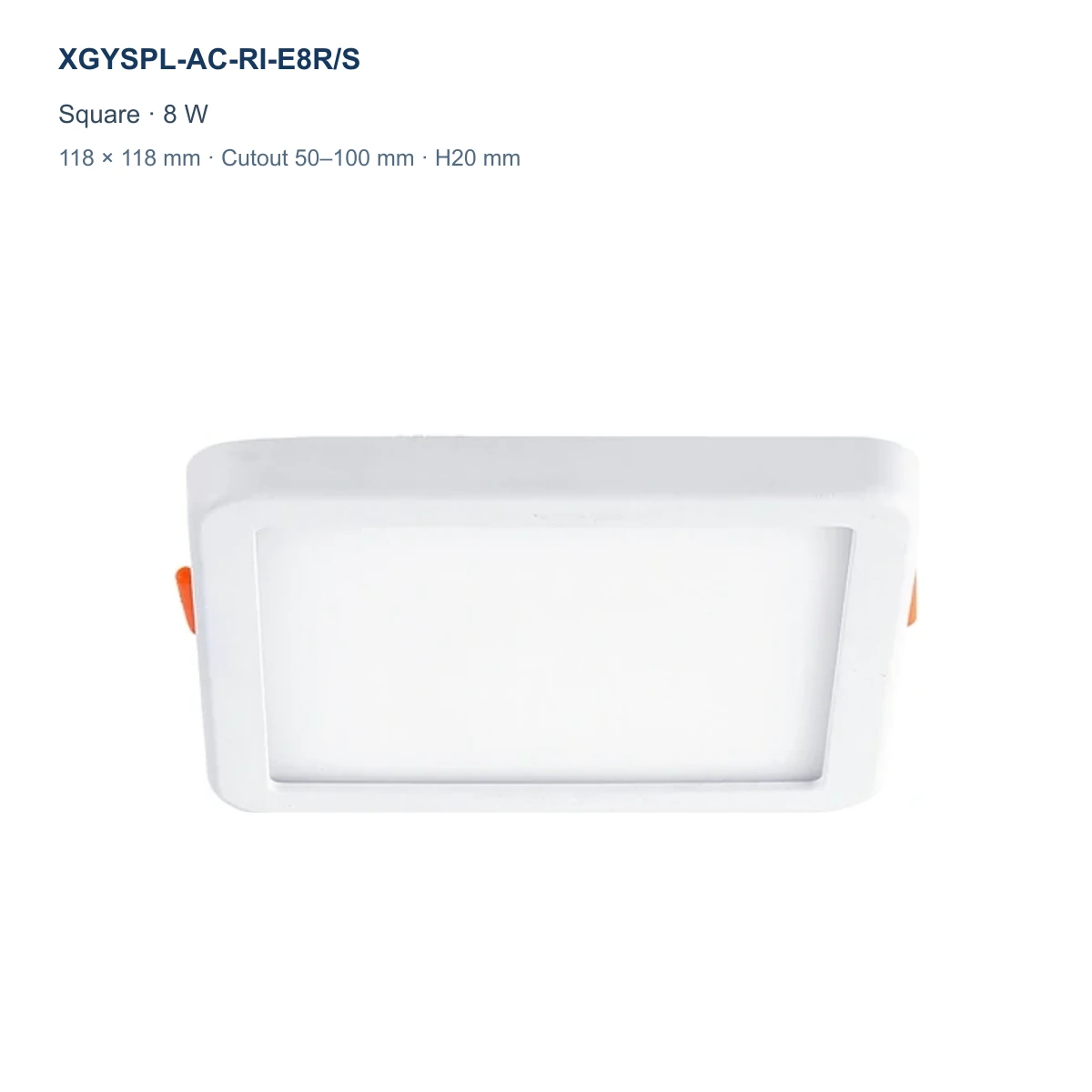 XGYSPL-AC-RI-E8R/S square adjustable-cutout recessed LED panel, 8 W, 118 × 118 mm, cutout 50–100 mm