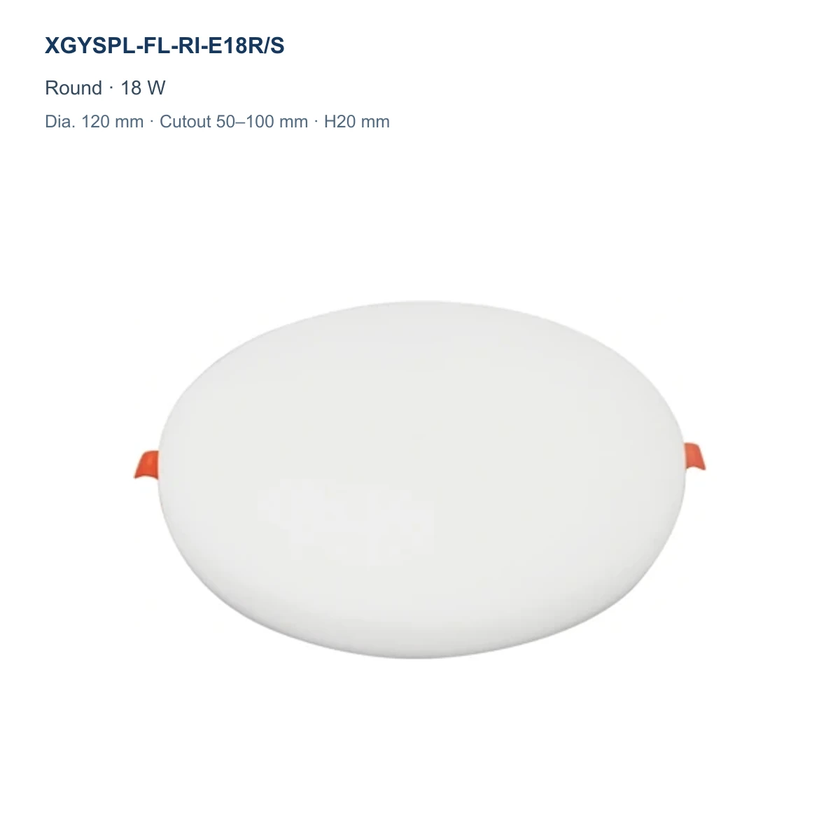 XGYSPL-FL-RI-E18R/S round frameless adjustable-cutout recessed LED panel, 18 W, Dia. 120 mm, cutout 50–100 mm