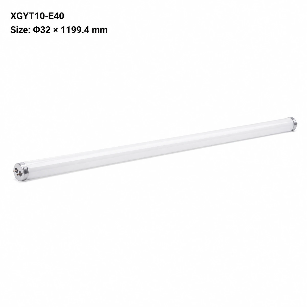 XGYT10-E40 T10 fluorescent tube, Φ32 × L 1199.4 mm, 40 W